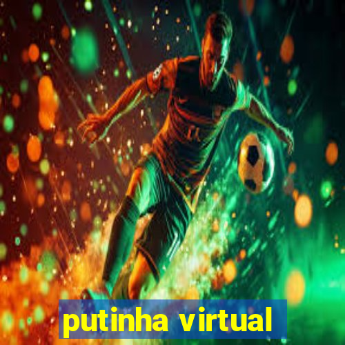 putinha virtual